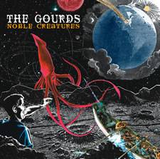 The Gourds : Noble Creatures